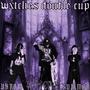 Wxtches Double Cup (feat. dxd4ever & vxnomthemenace) [Explicit]