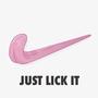 Just lick ith