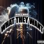 What They Want (Explicit)