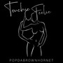 Touchie Feelie (Explicit)