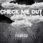 Check me out (Explicit)