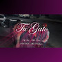 Tu Gato (Explicit)