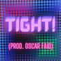 TIGHT! (Single Version) [Explicit]