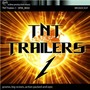 TNT Trailers - Vol I