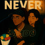 Never