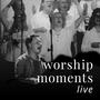 Worship Moments Live