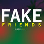 Fake Friends (Explicit)