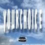 YOURCHOICE (Explicit)