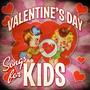 Valentines Day Songs for Kids