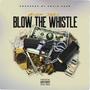 Blow The Whistle (Explicit)