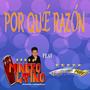 POR QUÉ RAZÓN (feat. SON DE MIEL)