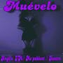 Muévelo (feat. Mr pablunt & Kontre) [Explicit]