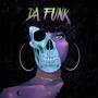 Da Funk EP (Explicit)