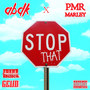 Stop That (Explicit)