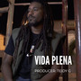 Vida Plena (Explicit)