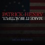 Patrick Henry / Make It Beautiful