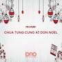 Chưa Từng Cùng Ai Đón Noel