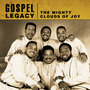 Gospel Legacy- Mighty Clouds Of Joy