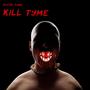 Kill TYME (Explicit)