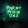 Feature Friday, Vol. 3 (feat. Foreign Bang) [Explicit]