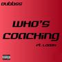 Who’s Coaching (Explicit)