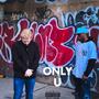 Only U (feat. Ben Kelly) [Explicit]