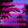 Astrolove (Explicit)