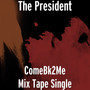 ComeBk2Me Mix Tape Single