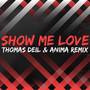 Show Me Love (Thomas Deil & ANIMA Remix)