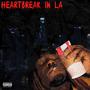 Heartbreak In LA (Explicit)