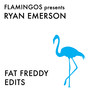 Fat Freddy Edits