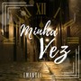 Minha Vez (Explicit)