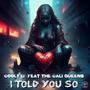 I told you so (feat. The Cali Queens)
