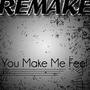 You Make Me Feel... (Cobra Starship Feat. Sabi Tribute) - Single