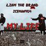 My Life (feat. ICEMAN904) [Explicit]