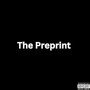 The Preprint (Explicit)