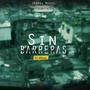 Sin Barreras (Explicit)