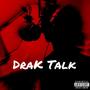 DraK Talk (Explicit)