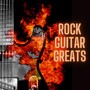 Rock Guitar Greats