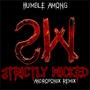 Strictly Wicked (feat. Humble Among) [Androponix Remix] [Explicit]