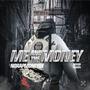 ME AND THE MONEY (SINGLE) [Explicit]