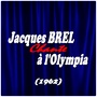 Jacques Brel chante à l'Olympia (1962)
