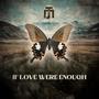 If Love Were Enough