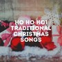 Ho Ho Ho! Traditional Christmas Songs