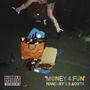 MONEY 4 FUN (Explicit)