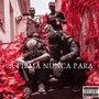 A Firma Nunca Para (Explicit)