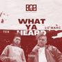 What Ya Heard (feat. Lil Marc) [Explicit]