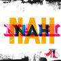 NAH FREESTYLE (feat. DERAY DAVIS) [Explicit]