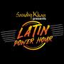 Presents Latin Power Hour