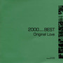 2000BEST（ミレニアムベスト）オリジナル・ラヴ ベスト